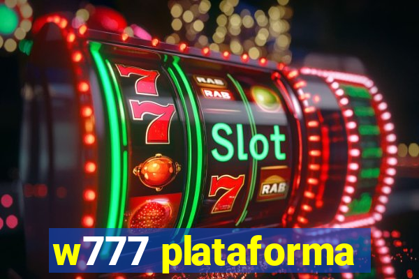 w777 plataforma